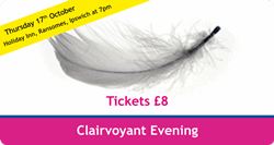 CLAIRVOYANT EVENING - THURSDAY 17TH OCTOBER 2013