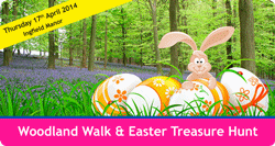 WOODLAND WALK AND EASTER TREASURE HUNT - THURSDAY 17TH APRIL 2014